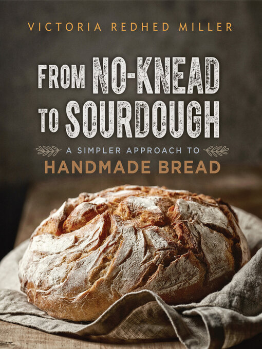 Title details for From No-Knead to Sourdough by Victoria Redhed Miller - Wait list